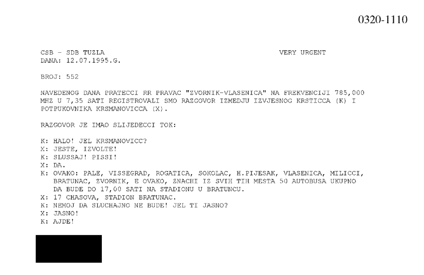 HAŠKI TRANSKRIPTI PRESRETNUTIH RAZGOVORA: “Viškoviću, 700 ljudi se nalazi u Sandićima. Ukrcajte 10 komada” 1 TRANSKRIP 1